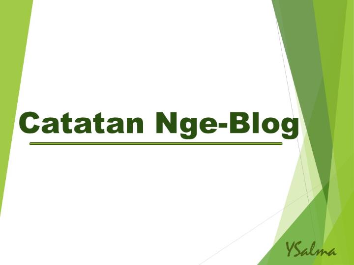 catatan ngeblog ysalma