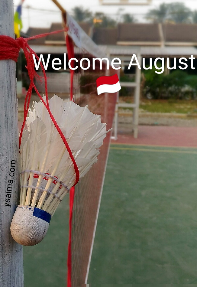 Selamat Datang Bulan Agustus Penuh Semangat