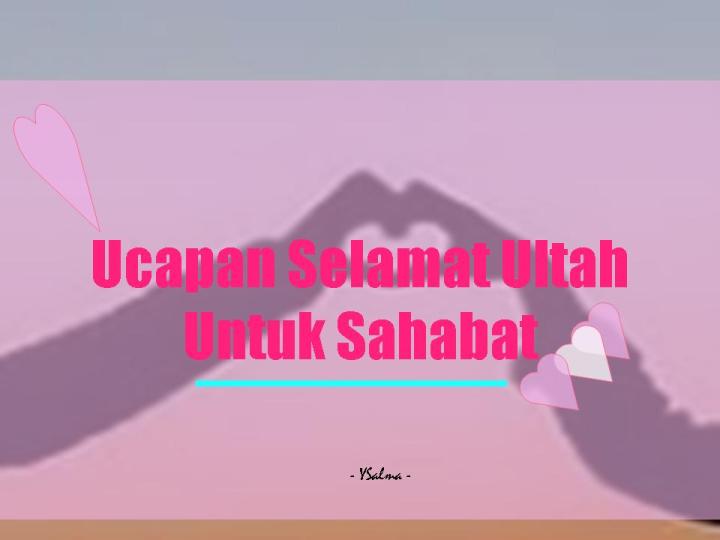 Ucapan selamat untuk sahabat atau teman baik