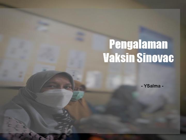 Pengalaman vaksin Sinovac 1 dan 2