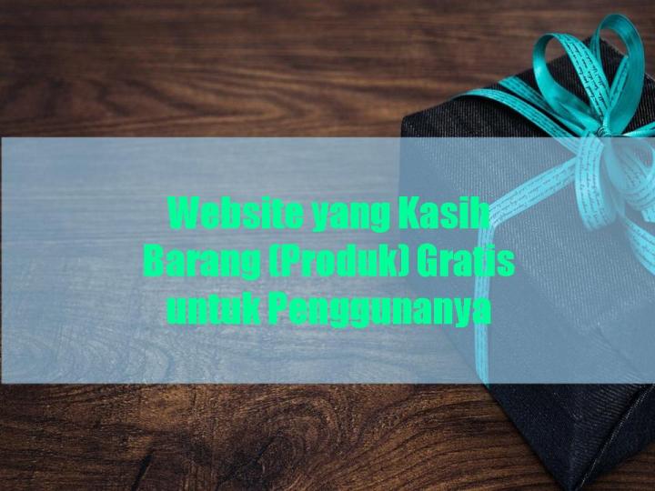 Website kasih barang gratis brand ternama