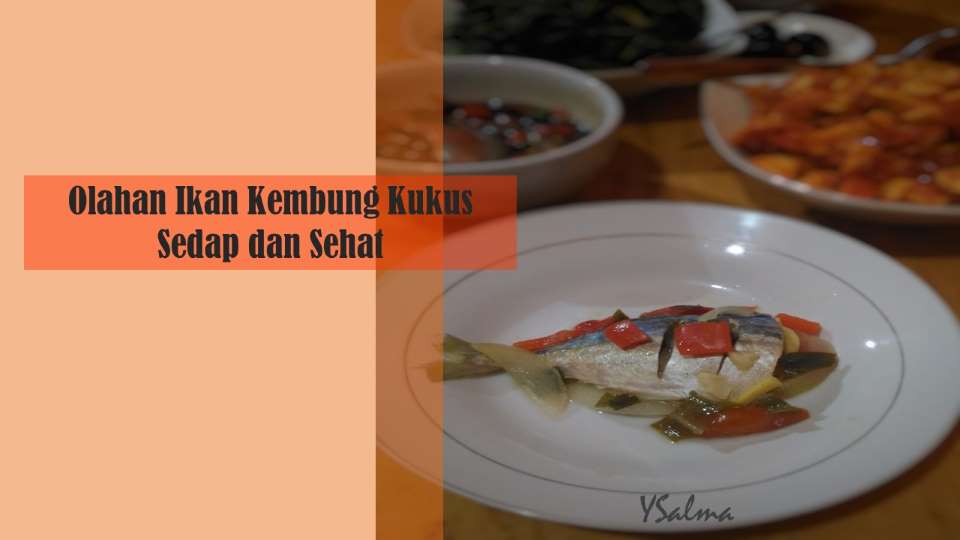 Ikan kembung kukus sedap, enak dan sehat