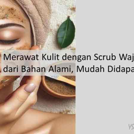 scrub wajah alami