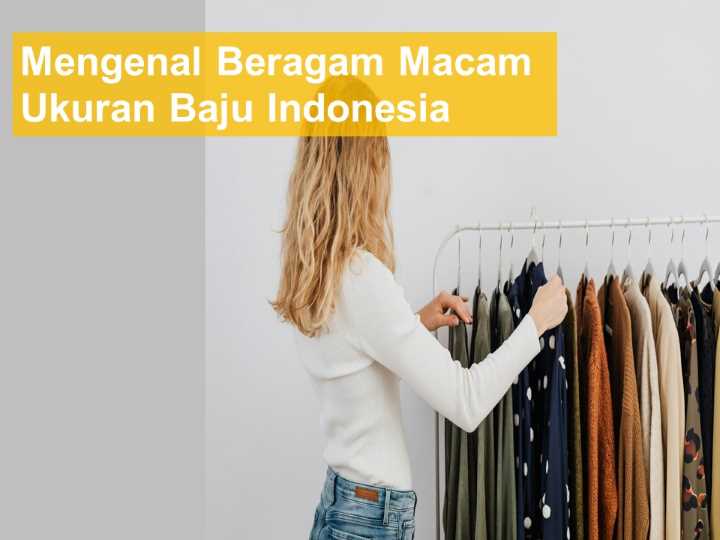 macam ukuran baju orang Indonesia