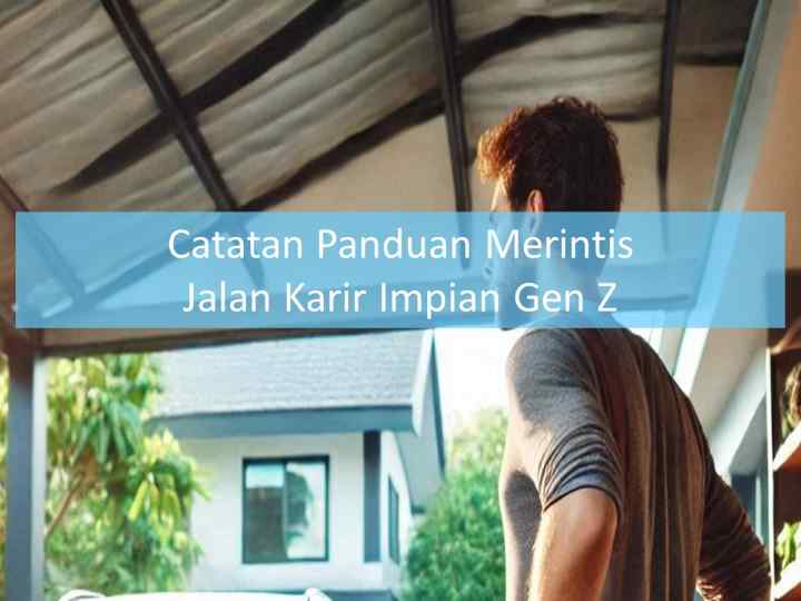 panduan merintis karir impian gen z