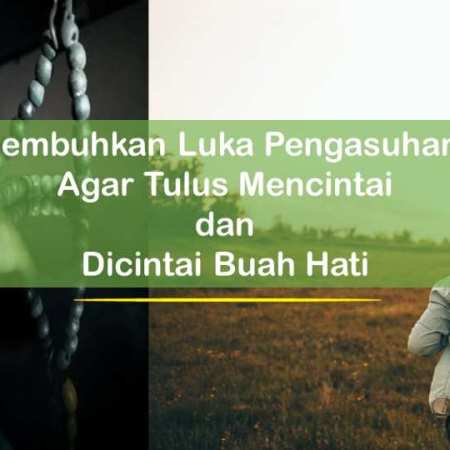 parenting agar tulus dicintai anak