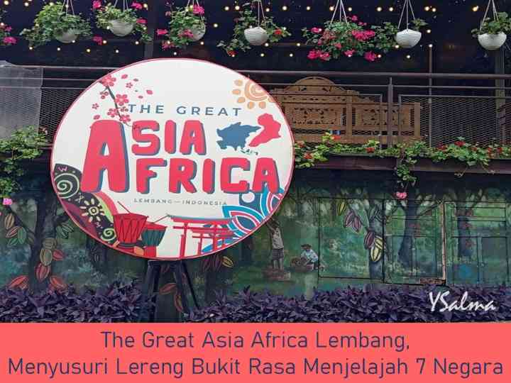 the Great Asia Africa Lembang Bandung